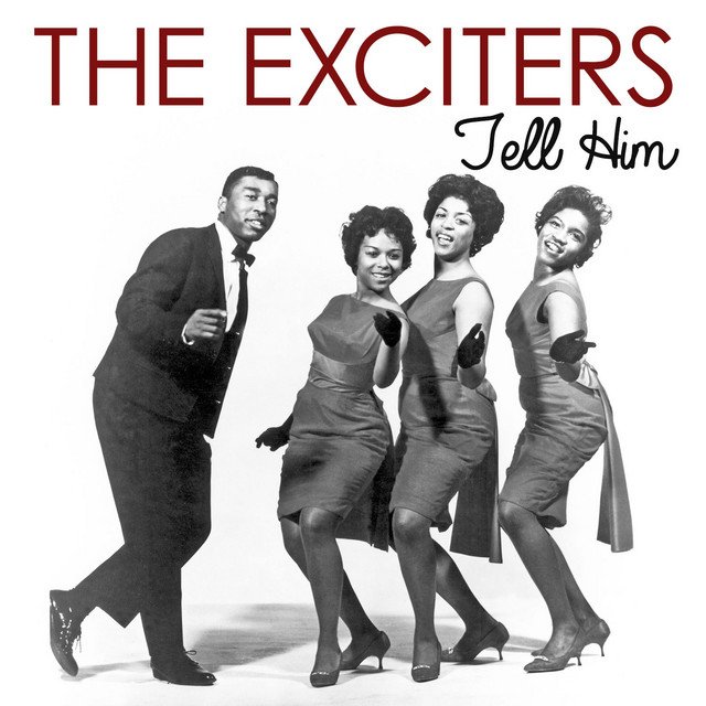 Tell Him" (The Exciters) - Classic Song of the Day