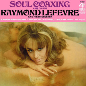 Soul Coaxing, Raymond Lefevre and His Orchestra